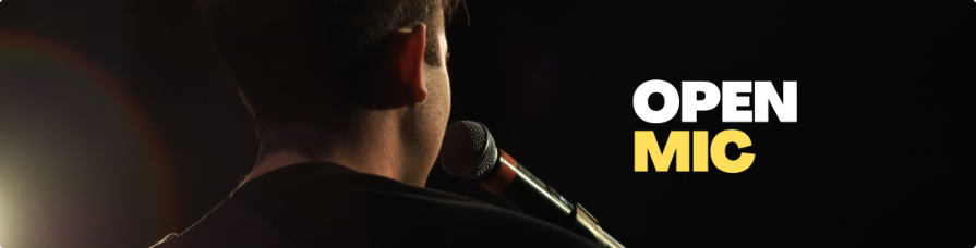 Open Mics Coming Soon